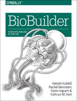 Natalie Kuldell Phd - BioBuilder - 9781491904299 - V9781491904299