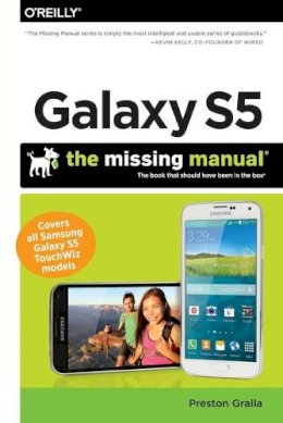 Preston Gralla - Galaxy S5 – The Missing Manual - 9781491904534 - V9781491904534
