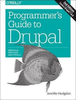 Jennifer Hodgdon - Programmer's Guide to Drupal 2e - 9781491911464 - V9781491911464