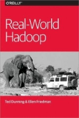 Ted Dunning - Real–World Hadoop - 9781491922668 - V9781491922668