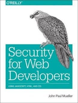 John Paul Mueller - Security for Web Developers - 9781491928646 - V9781491928646