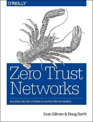 Evan Gilman - Zero Trust Networks - 9781491962190 - V9781491962190