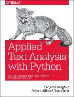 Benjamin Bengfort - Applied Text Analysis with Python - 9781491963043 - V9781491963043