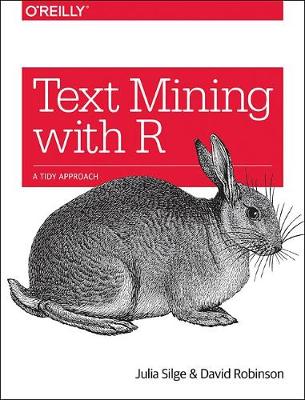 Julia Silge - Text Mining with R - 9781491981658 - V9781491981658