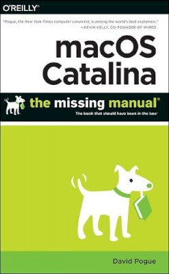 David Pogue - macOS Catalina: The Missing Manual: The Book That Should Have Been in the Box - 9781492075066 - V9781492075066 David Pogue - macOS Catalina: The Missing Manual: The Book That Should Have Been in the Box - 9781492075066 - V9781492075066