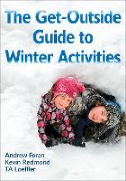 Andrew Foran - Get-Outside Guide to Winter Activities, The - 9781492523970 - V9781492523970