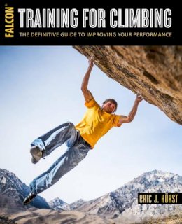 Eric Van Der Horst - Training for Climbing: The Definitive Guide to Improving Your Performance - 9781493017614 - V9781493017614