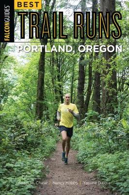 Adam Chase - Best Trail Runs Portland, Oregon - 9781493025206 - V9781493025206
