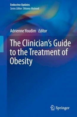  - The Clinician's Guide to the Treatment of Obesity (Endocrine Updates) - 9781493921454 - V9781493921454