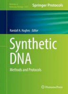  - Synthetic DNA: Methods and Protocols (Methods in Molecular Biology) - 9781493963416 - V9781493963416