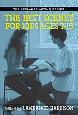Lawrence Harbison (Ed.) - The Best Scenes for Kids Ages 7-15 - 9781495011795 - V9781495011795
