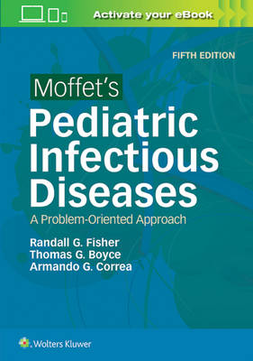 Fisher - Moffet´s Pediatric Infectious Diseases: A Problem-Oriented Approach - 9781496305541 - V9781496305541