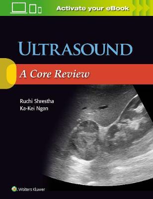 Ruchi Shrestha - Ultrasound: A Core Review - 9781496309815 - V9781496309815