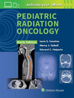 Louis S. Constine - Pediatric Radiation Oncology - 9781496342867 - V9781496342867