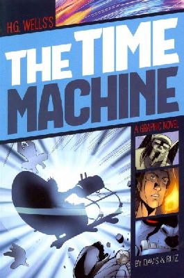 H.g. Wells - The Time Machine (Graphic Revolve: Common Core Editions) - 9781496500304 - V9781496500304