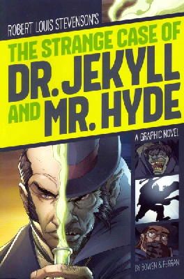 Stevenson, Robert L., Facio, Sebastian - The Strange Case of Dr. Jekyll and Mr. Hyde (Graphic Revolve: Common Core Editions) - 9781496500342 - V9781496500342