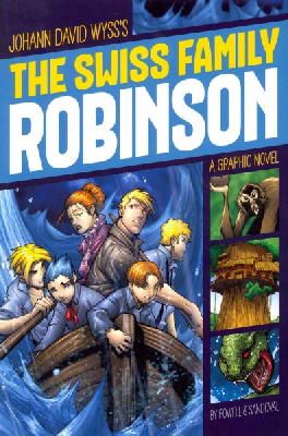 Wyss, Johann D, Fuentes, Benny - The Swiss Family Robinson (Graphic Revolve: Common Core Editions) - 9781496500366 - V9781496500366