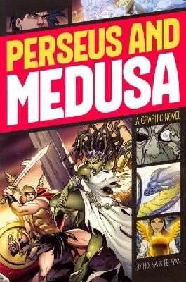 Hoena, Blake A., Eve, Facio, Sebastian - Perseus and Medusa (Graphic Revolve: Common Core Editions) - 9781496500397 - V9781496500397