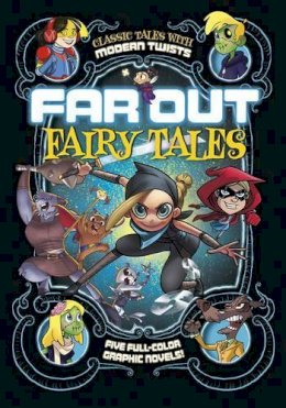 Louise Simonson  - Far Out Fairy Tales: Five Full-Color Graphic Novels - 9781496525116 - V9781496525116