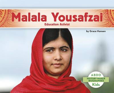 Grace Hansen - Malala Yousafzai: Education Activist - 9781496612267 - V9781496612267