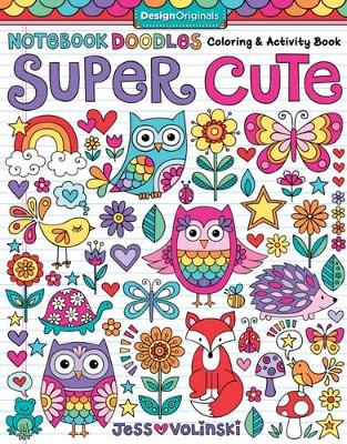 Jess Volinski - Notebook Doodles Super Cute - 9781497201392 - V9781497201392