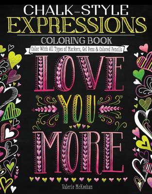 Valerie Mckeehan - Chalk-Style Expressions Coloring Book: Color With All Types of Markers, Gel Pens & Colored Pencils - 9781497201651 - V9781497201651
