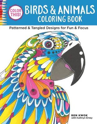 Ben Kwok - Color This! Birds & Animals Coloring Book - 9781497201729 - V9781497201729