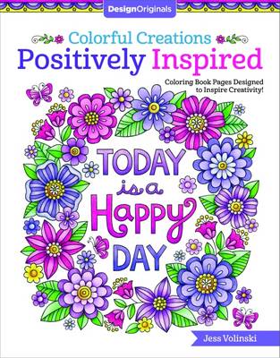Jess Volinski - Colorful Creations Positively Inspired: Coloring Book Pages Designed to Inspire Creativity! - 9781497202603 - V9781497202603