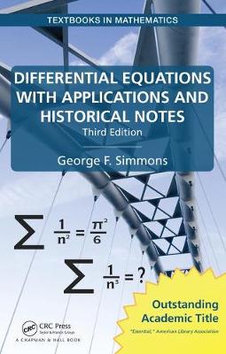 George F. Simmons - Differential Equations with Applications and Historical Notes, Third Edition (Textbooks in Mathematics) - 9781498702591 - V9781498702591