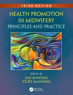  - Health Promotion in Midwifery: Principles and Practice, Third Edition - 9781498725569 - V9781498725569