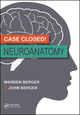 Warren Berger - Case Closed! Neuroanatomy - 9781498728522 - V9781498728522