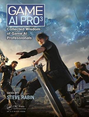Steve Rabin - Game AI Pro 3: Collected Wisdom of Game AI Professionals - 9781498742580 - V9781498742580