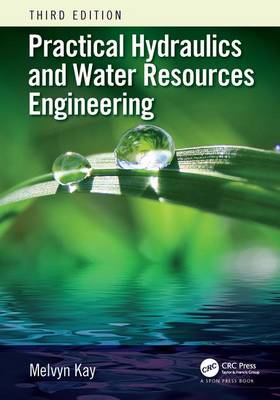Melvyn Kay - Practical Hydraulics and Water Resources Engineering - 9781498761956 - V9781498761956