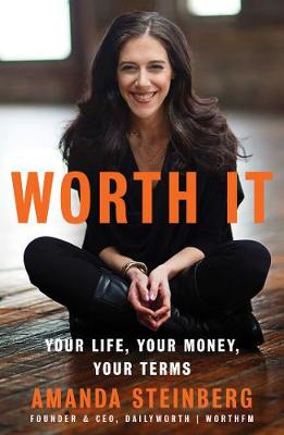 Amanda Steinberg - Worth It: Your Life, Your Money, Your Terms - 9781501140990 - V9781501140990