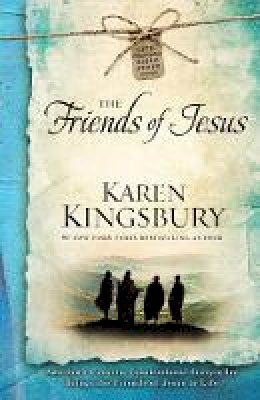 Karen Kingsbury - The Friends of Jesus - 9781501143113 - V9781501143113