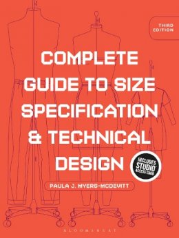 Paula J. Myers-Mcdevitt - Complete Guide to Size Specification and Technical Design: Bundle Book + Studio Access Card - 9781501313097 - V9781501313097