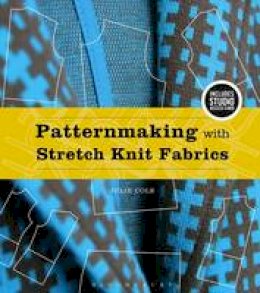 Julie Cole - Patternmaking with Stretch Knit Fabrics: Bundle Book + Studio Access Card - 9781501318245 - V9781501318245