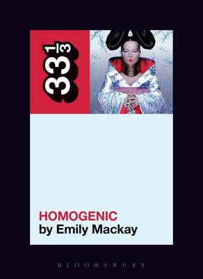 Emily Mackay - Bjoerk´s Homogenic - 9781501322747 - V9781501322747