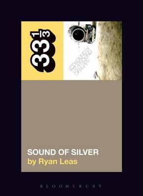Ryan Leas - LCD Soundsystem´s Sound Of Silver - 9781501325618 - V9781501325618