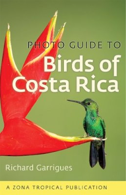 Richard Garrigues - Photo Guide to Birds of Costa Rica - 9781501700255 - V9781501700255