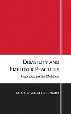 Susanne M. Bruyère (Ed.) - Disability and Employer Practices: Research across the Disciplines - 9781501700583 - V9781501700583