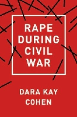Dara Kay Cohen - Rape During Civil War - 9781501702518 - V9781501702518