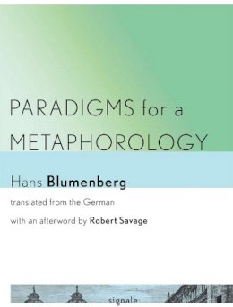 Hans Blumenberg - Paradigms for a Metaphorology - 9781501704352 - V9781501704352