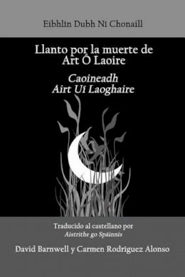 Createspace - Llanto por la muerte de Art O Laoire: Caoineadh Airt Ui Laoire - 9781503217379 - V9781503217379