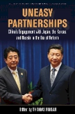 Thomas Fingar - Uneasy Partnerships: China’s Engagement with Japan, the Koreas, and Russia in the Era of Reform - 9781503601413 - V9781503601413
