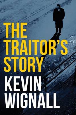 Kevin Wignall - The Traitor´s Story - 9781503933125 - V9781503933125