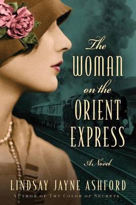 Lindsay Jayne Ashford - The Woman on the Orient Express - 9781503938120 - V9781503938120