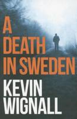 Kevin Wignall - A Death in Sweden - 9781503947870 - V9781503947870
