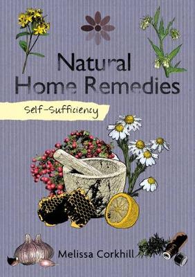 Melissa Corkhill - Self-Sufficiency: Natural Home Remedies - 9781504800419 - V9781504800419