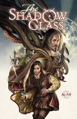 Aly Fell - The Shadow Glass - 9781506700823 - V9781506700823